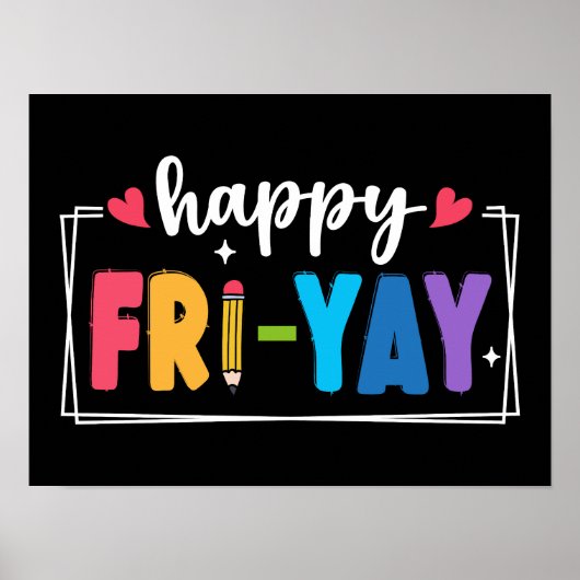 Happy Fri-Yay Vrijdagen Weekend Leraar Student Poster (Voorkant)