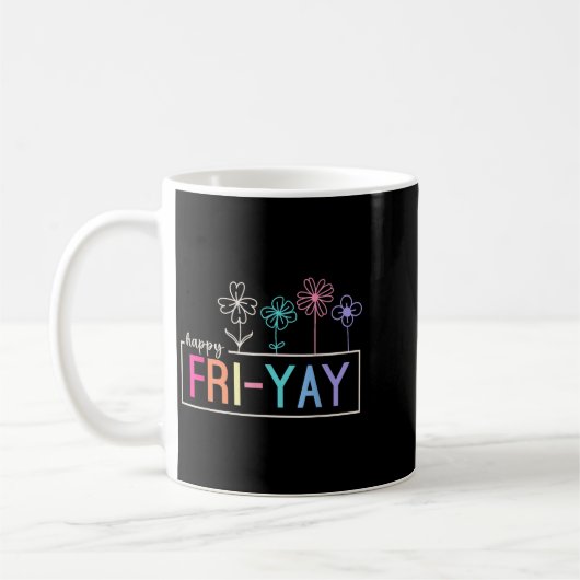 Happy Friday Teacher Fri-yay Funny Weekend Teacher Koffiemok (Links)