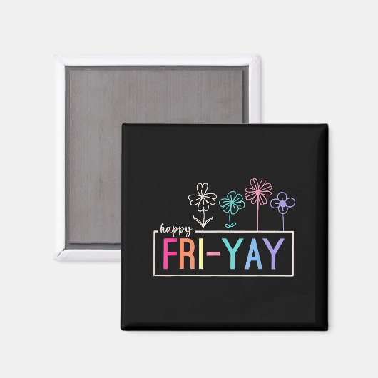 Happy Friday Teacher Fri-yay Funny Weekend Teacher Magneet (Voorkant / Achterkant)