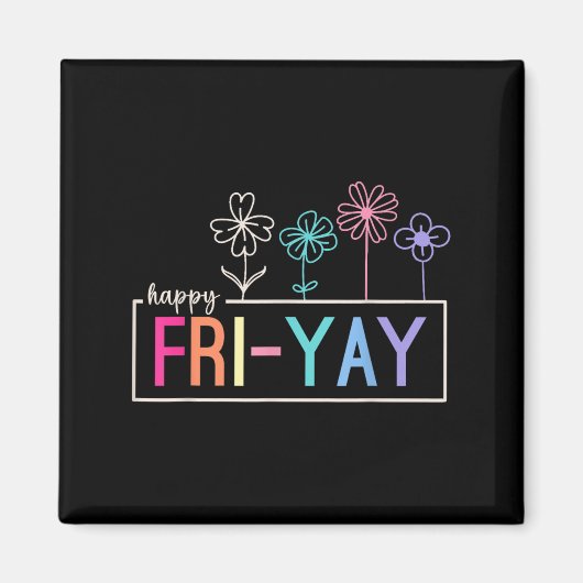 Happy Friday Teacher Fri-yay Funny Weekend Teacher Magneet (Voorkant)