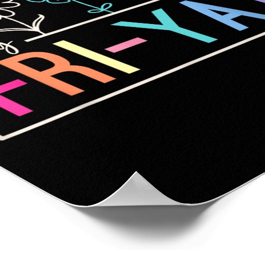 Happy Friday Teacher Fri-yay Funny Weekend Teacher Poster (Hoek)