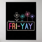 Happy Friday Teacher Fri-yay Funny Weekend Teacher Poster (Voorkant)