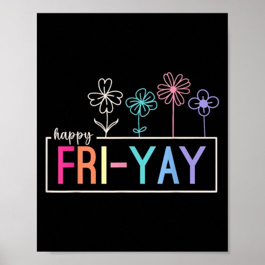 Happy Friday Teacher Fri-yay Funny Weekend Teacher Poster (Voorkant)