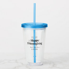 Happy friendsgiving add name with love date simple acryl drinkbeker