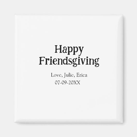 Happy friendsgiving add name with love date simple magneet (Voorkant)