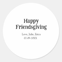 Happy friendsgiving add name with love date simple ronde sticker