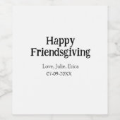 Happy friendsgiving add name with love date simple wijn etiket (Enkel label)