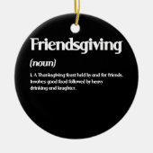 Happy Friendsgiving Definition Thanksgiving Keramisch Ornament (Voorkant)