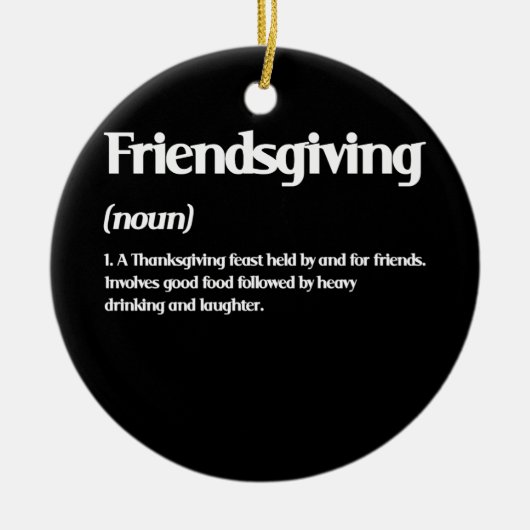 Happy Friendsgiving Definition Thanksgiving Keramisch Ornament (Voorkant)