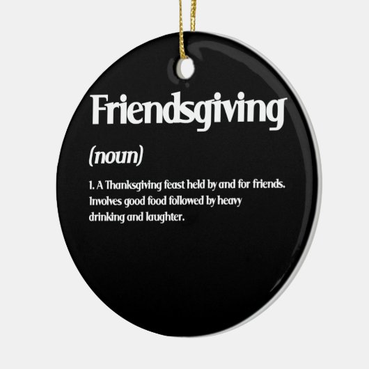 Happy Friendsgiving Definition Thanksgiving Keramisch Ornament (Links)
