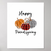 Happy Friendsgiving Shirt Thanksgiving Man W Poster (Voorkant)