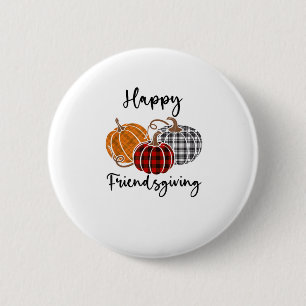 Happy Friendsgiving Shirt Thanksgiving Man W Ronde Button 5,7 Cm