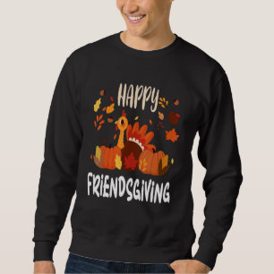 Happy Friendsgiving Thanksgiving Turkije Herfst Ad Trui