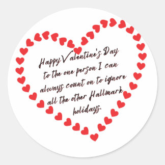 Happy Funny Valentijnsdag gift citeert sarcastisch Ronde Sticker