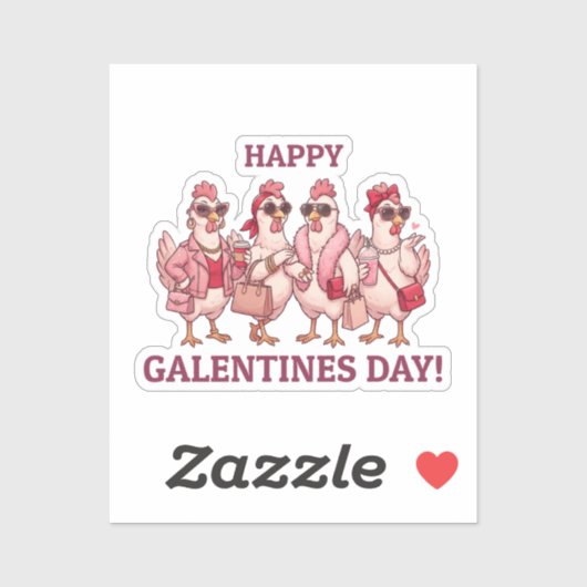 Happy Galentines Day Chicken Squad Funny Glam Hens Sticker (Vel)