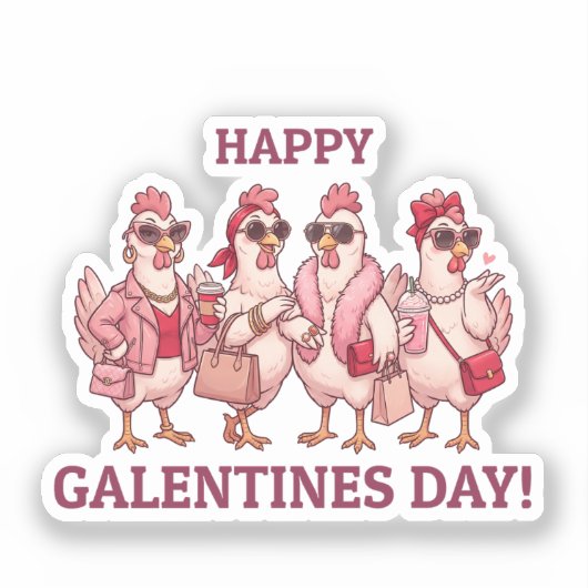 Happy Galentines Day Chicken Squad Funny Glam Hens Sticker (Voorkant)