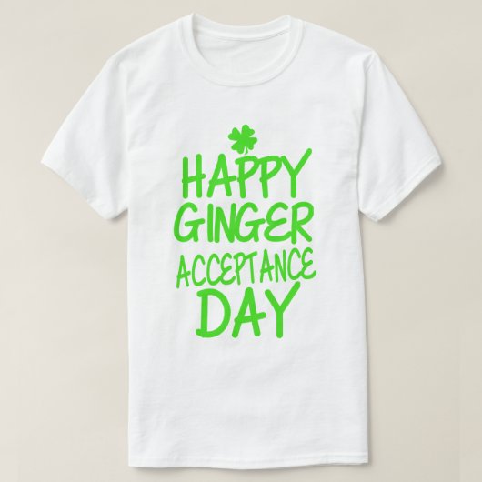 Happy Ginger-acceptatiedag T-shirt (Design voorkant)