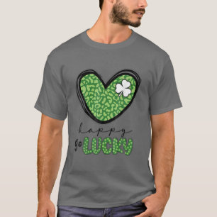 Happy Go Lucky Heart St Patricks Day Lucky Clover T-shirt