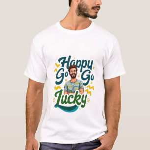 Happy Go Lucky: Lachend Man met positieve vibes T-shirt