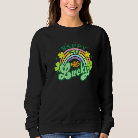 Happy Go Lucky Rainbow Irish Shamrock C St Patrick Trui (Voorkant)