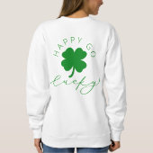 Happy Go Lucky Shamrock St. Patrick's Day Sweatshi Trui (Achterkant)