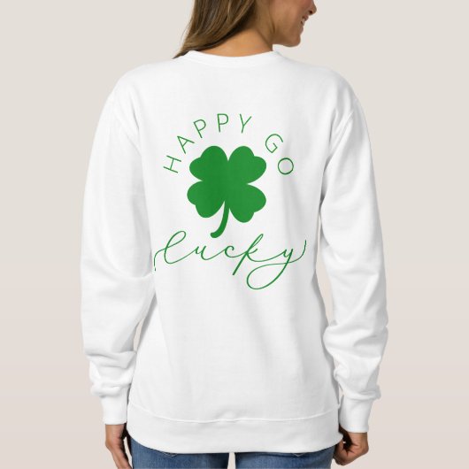 Happy Go Lucky Shamrock St. Patrick's Day Sweatshi Trui (Achterkant)