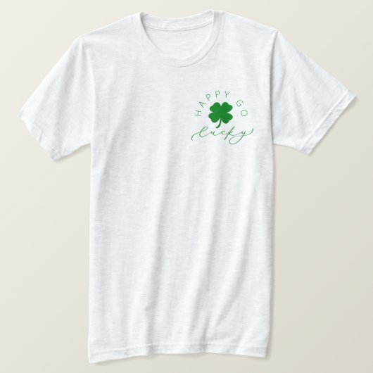Happy Go Lucky Shamrock St. Patrick's Day Unisex T-shirt (Design voorkant)