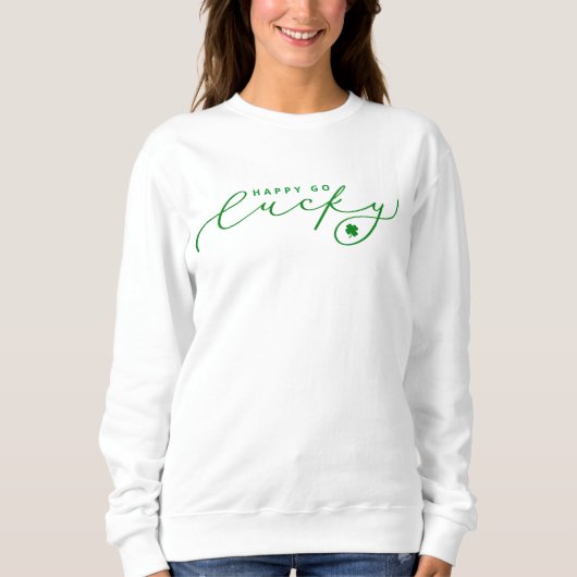 Happy Go Lucky St. Patrick's Day Cute Green Script Trui (Voorkant)