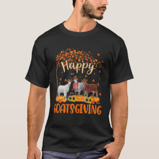 Happy Goatsgiving Cute Thanksgiving Goat Owner Far T-shirt