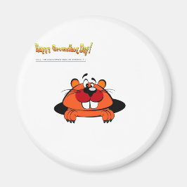 Happy Ground Hog Day Magneet