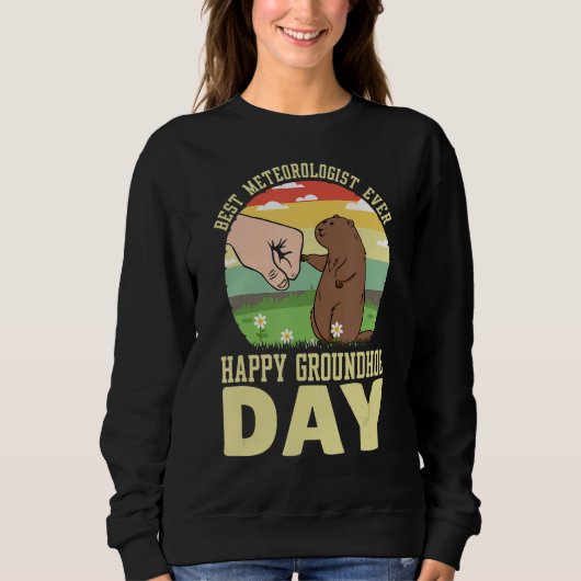 Happy Groundhog Day Best Meteoroloog Ever 6 Trui (Voorkant)