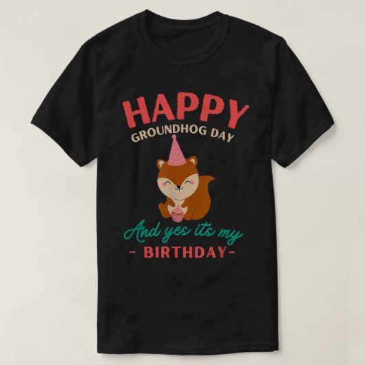 Happy Groundhog Day Birthday Groundhog Lovers T-shirt (Design voorkant)