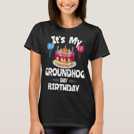 Happy Groundhog Day en ja, het is mijn verjaardag  T-shirt (Voorkant)