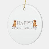 happy Groundhog Day Keramisch Ornament (Links)