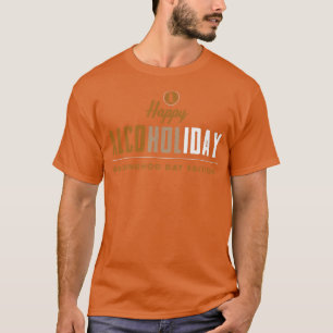 Happy Groundhog Day Shadow Drink Alcoholic Beve T-shirt