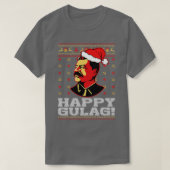 Happy Gulag Joseph Stalin Happy Gulag Funny Ugly C T-shirt (Design voorkant)