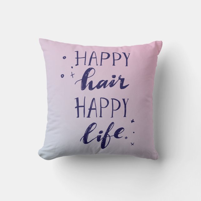 Happy Hair Happy Life Kussen (Voorkant)