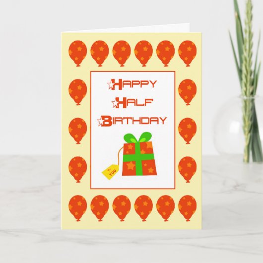 Happy Half Birthday Kaart (Voorkant)
