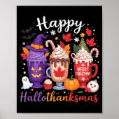 Happy Hallothanksmas Coffee Lover Halloween Merry  Poster (Voorkant)
