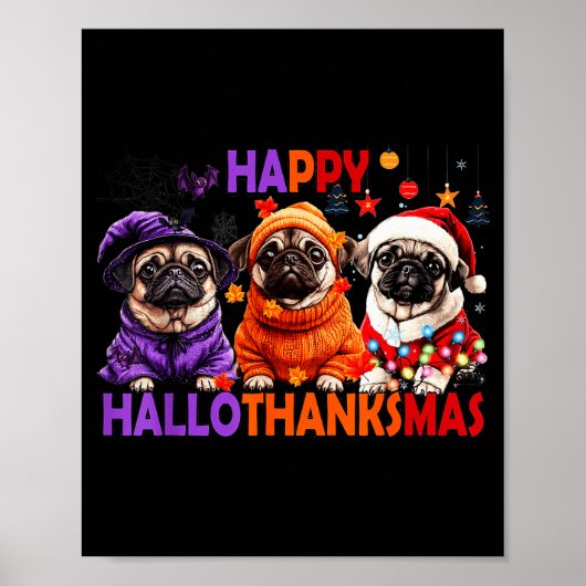 Happy Hallothanksmas Funny Pug Halloween Thanksgiv Poster (Voorkant)