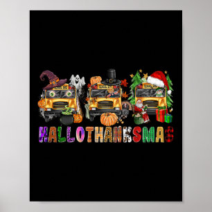 Happy Hallothanksmas School Bus Halloween Merry Ch Poster