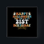 Happy Halloween And Yes Its My 21st Birthday Vierkante Button 5,1 Cm<br><div class="desc">Happy Halloween And Yes Its My 21st Birthday</div>