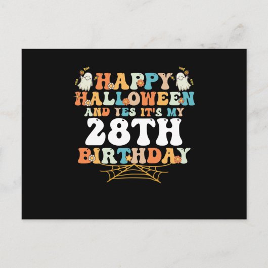 Happy Halloween And Yes Its My 28th Birthday Briefkaart (Voorkant)