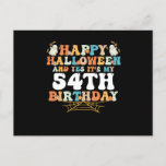 Happy Halloween And Yes Its My 54th Birthday Briefkaart<br><div class="desc">Happy Halloween And Yes Its My 54th Birthday</div>