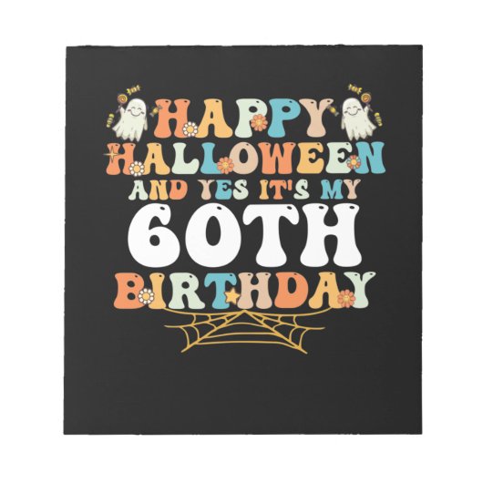 Happy Halloween And Yes Its My 60th Birthday Notitieblok (Voorkant)