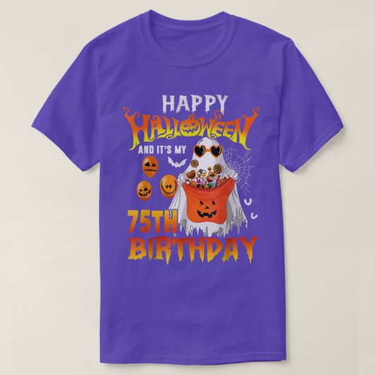 Happy Halloween And Yes It's My 75th Birthday Octo T-shirt (Design voorkant)