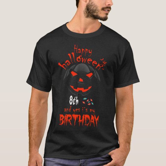 Happy Halloween And Yes It's My 8th Birthday T-shirt (Voorkant)