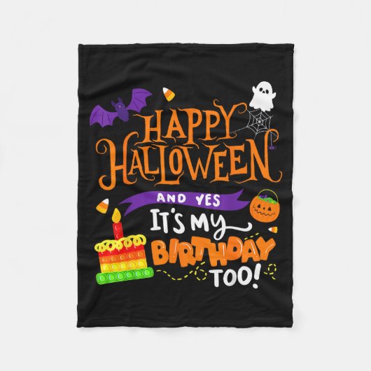 Happy Halloween And Yes It's My Birthday Halloween Fleece Deken (Voorkant)