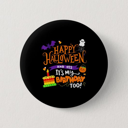 Happy Halloween And Yes It's My Birthday Halloween Ronde Button 5,7 Cm (Voorkant)