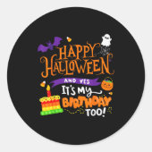 Happy Halloween And Yes It's My Birthday Halloween Ronde Sticker (Voorkant)